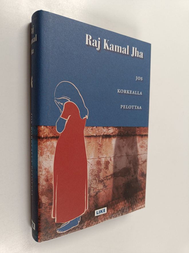 Raj Kamal Jha : Jos korkealla pelottaa