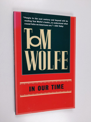 Tom Wolfe : In Our Time