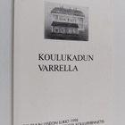 Koulukadun varrella : Joensuun lyseon lukion 125-vuotisju... - pikkukuva 1