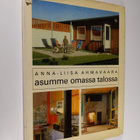 Anna-Liisa Ahmavaara : Asumme omassa talossa - pikkukuva 1