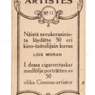 Filmitaiteilijoita savukerasioista n:o 11 LOIS MORAN - pikkukuva 2