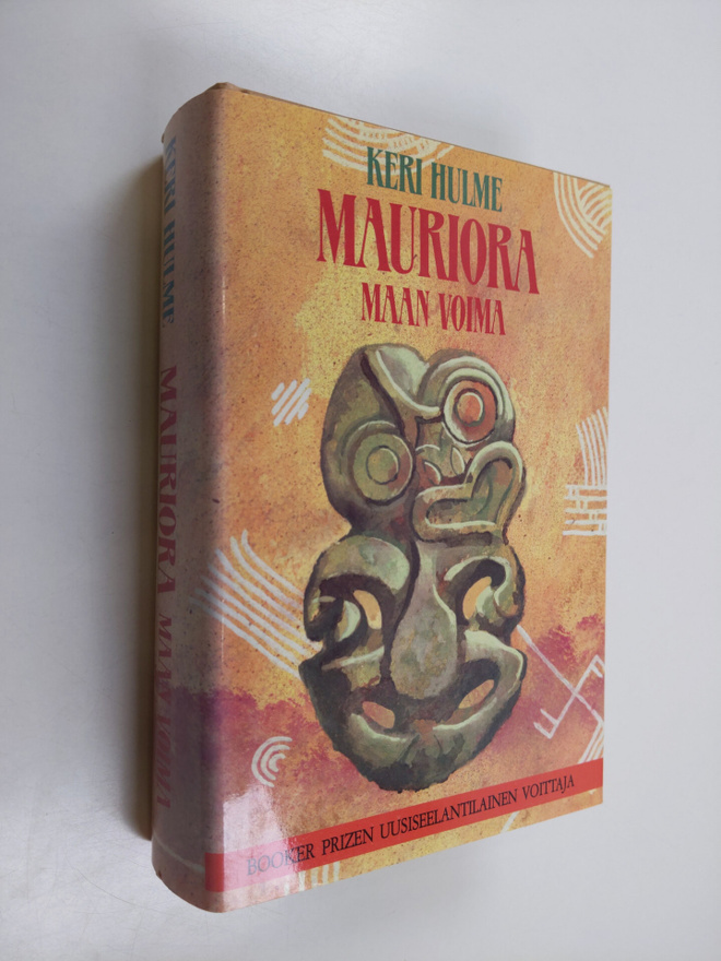 Keri Hulme : Mauriora : maan voima