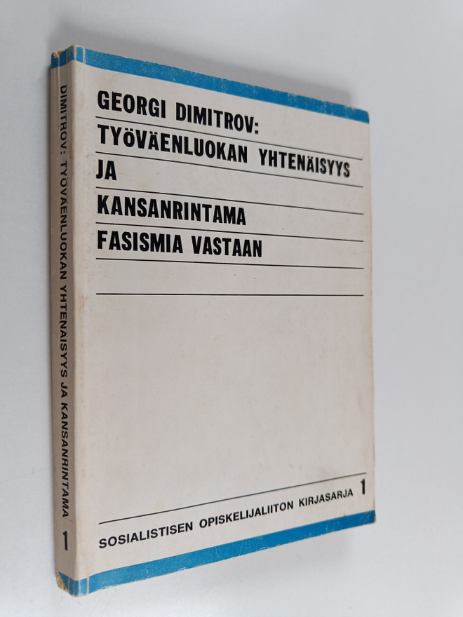 Georgi Dimitrov : Työväenluokan yhtenäisyys ja kansanrint...
