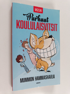 Mummon hammasharja : parhaat koululaisvitsit 2018