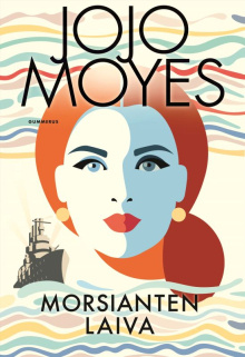 Jojo Moyes - Morsianten laiva