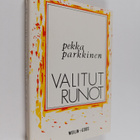 Pekka Parkkinen : Valitut runot - pikkukuva 1