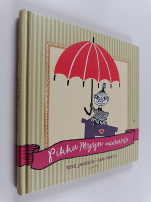 Tove Jansson : Pikku Myyn mietekirja