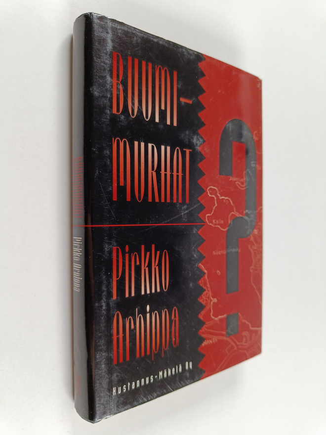 Pirkko Arhippa : Buumimurhat : jännitysromaani