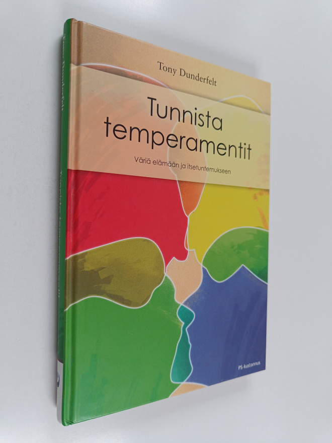Tony Dunderfelt : Tunnista temperamentit : väriä elämään ...