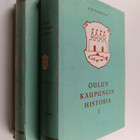 Aimo Halila ym. : Oulun kaupungin historia 1-2 : Kaupungi... - pikkukuva 1