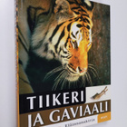 Gerard (toim.) Cheshire : Tiikeri ja gaviaali : eläinsana... - pikkukuva 1