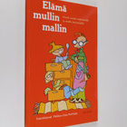 Pirkko-Liisa (toim.) Perttula : Elämä mullin mallin : pie... - pikkukuva 1