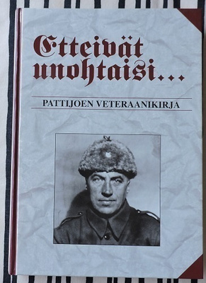 Etteivät unohtaisi- Pattijoen veteraanikirja