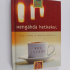 Max Lucado : Hengähdä hetkeksi : kuppi kuumaa ja lämpimiä... - pikkukuva 1