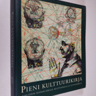 Pieni kulttuurikirja : juhlateos suomalaiselle kulttuuril... - pikkukuva 1