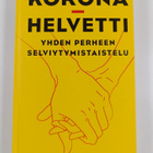 Kirsi Pylvänäinen : Koronahelvetti : yhden perheen selviy... - pikkukuva 1