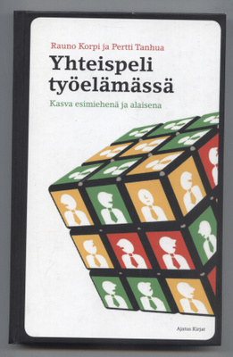 Rauno Korpi ja Pertti Tanhua: Yhteispeli työelämässä