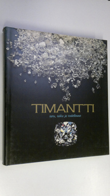 Robert (toim.) Maillard : Timantti : taru, taika ja todel...