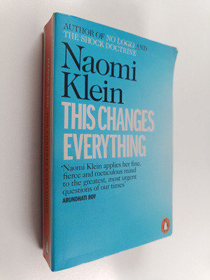 Naomi Klein : This changes everything : capitalism vs. th...