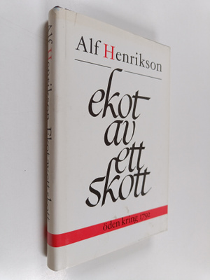 Alf Henrikson : Ekot av ett skott