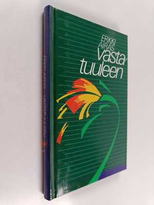 Erkki Airas : Vastatuuleen : muistojeni kirja