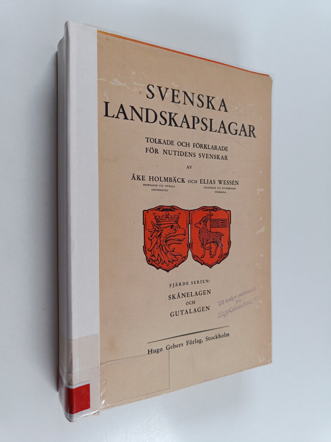 Åke Holmbäck : Svenska landskapslagar : tolkade och förkl...