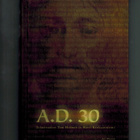 A.D. 30 - Kirja Jeesuksen kuolemaan liittyvistä tapahtumista - pikkukuva 1