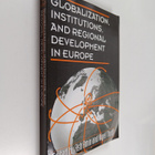 Globalization, institutions and regional development in E... - pikkukuva 1