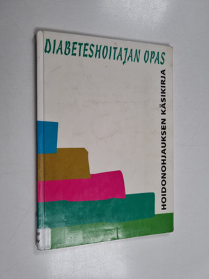 Diabeteshoitajan opas : hoidonohjauksen käsikirja