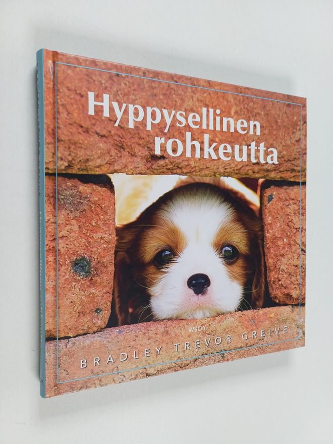 Bradley Trevor Greive : Hyppysellinen rohkeutta