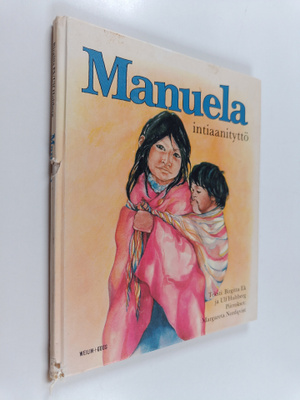 Birgitta Ek : Manuela, intiaanityttö