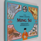 Derek Walters : Ming su : kiinalaista astrologiaa - pikkukuva 1