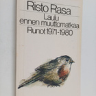 Risto Rasa : Laulu ennen muuttomatkaa : runot 1971-1980 - pikkukuva 1