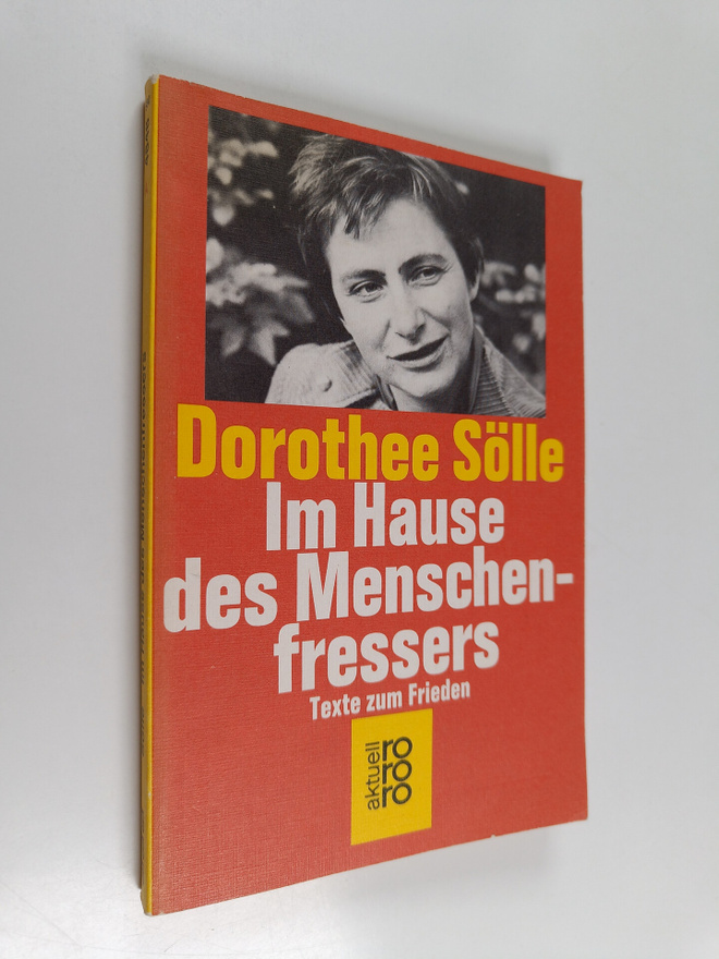 Dorothee Sölle : Im Hause des Menschenfressers : Texte zu...