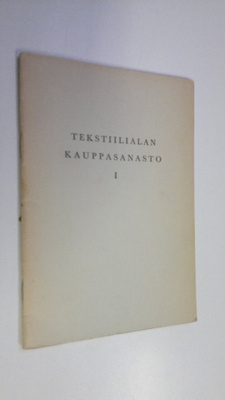 Tekstiilialan kauppasanasto 1