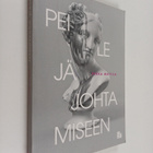 Pekka Mattila : Peilejä johtamiseen - pikkukuva 1
