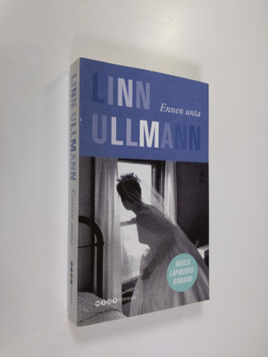 Linn Ullmann : Ennen unta