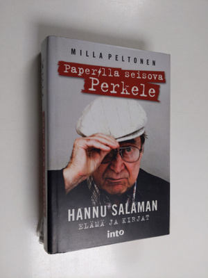 Milla Peltonen : Paperilla seisova Perkele : Hannu Salama...