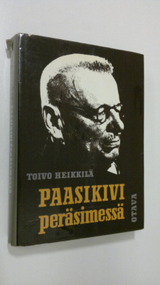 Toivo Heikkilä : Paasikivi peräsimessä : pääministerin si...