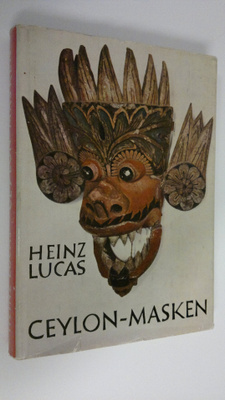 Heinz Lucas : Ceylon-masken : Der Tanz der Krankheits-Däm...