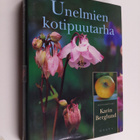 Karin (toim.) Berglund : Unelmien kotipuutarha - pikkukuva 1