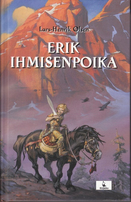 Lars-Henrik Olsen: Erik Ihmisenpoika (sid. Kirjalito 2006)