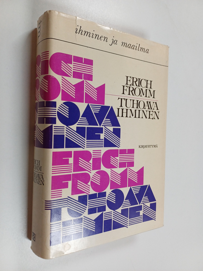 Erich Fromm : Tuhoava ihminen