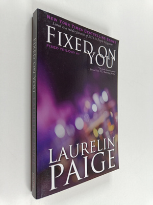 Laurelin Paige : Fixed On You : Fixed trilogy 1
