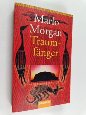 Marlo Morgan : Traumfänger - die Reise einer Frau in die ...