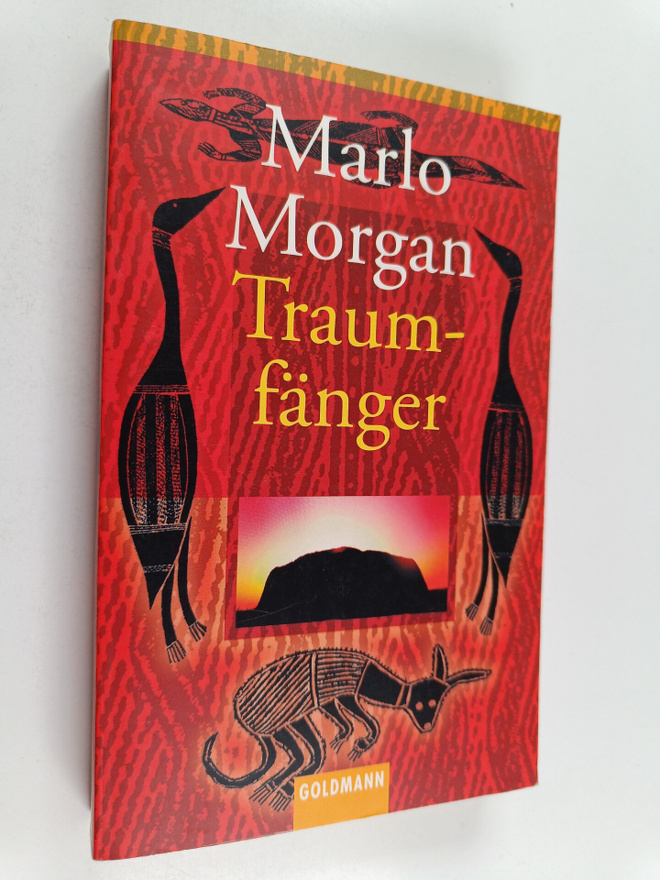 Marlo Morgan : Traumfänger - die Reise einer Frau in die ...