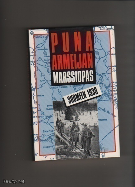 [Kautto, Antero]: Puna-armeijan marssiopas Suomeen 1939,omis