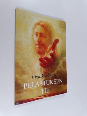 Frank Mangs : Pelastuksen tie