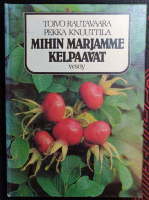 Mihin marjamme kelpaavat - kirja
