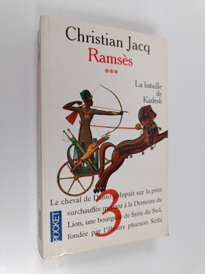 Christian Jacq : Ramses 3 - La bataille de Kadesh
